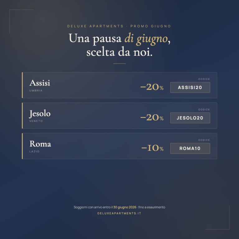 Promo Giugno Deluxe Apartments: Assisi -20%, Jesolo -20%, Roma -10%